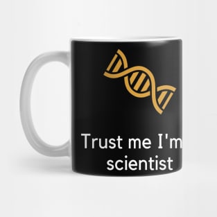 Trust me I'm a scientist Mug